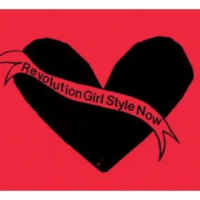 Bikini Kill Revolution Girl Style Now